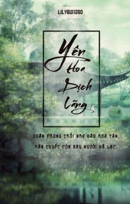 [ Đam mỹ - tự viết] Yên Hoa Dịch Lãng