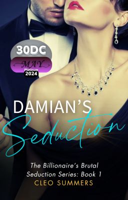 Damian's Seduction (The Billionaire's Brutal Seduction Series: Book 1)