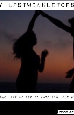 Dance Like No One's Watching Besides Him