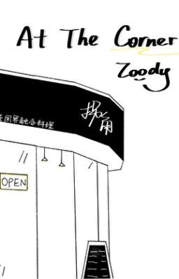 [ĐANG EDIT] AT THE CORNER - ZOODY