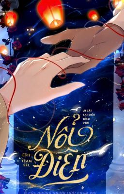 [ĐANG EDIT - H VĂN] NỔI ĐIÊN - Ái Cật Lạt Điều Đích Cửu