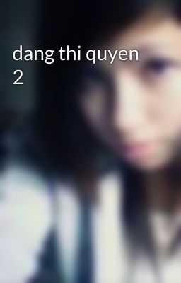 dang thi quyen 2