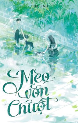 [Đang Viết] Mèo Vờn Chuột | Hạ Linh