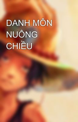 DANH MÔN NUÔNG CHIỀU