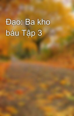 Đạo: Ba kho báu Tập 3