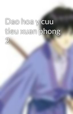 Dao hoa y cuu tieu xuan phong 2