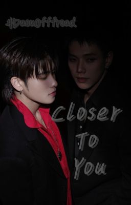 [DaouOffroad] Closer To You- Cho anh gần em thêm chút nữa