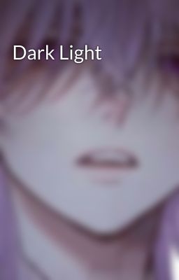 Dark Light