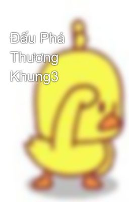 Đấu Phá Thương Khung3