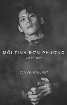 day6fanfic.mối tình đơn phương.