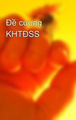 Đề cương KHTĐSS