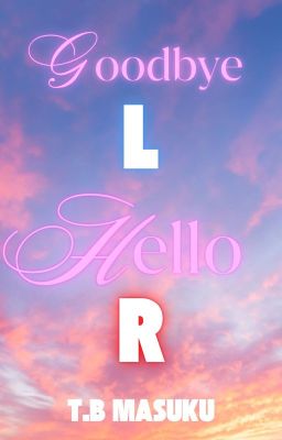 Dear Me: Goodbye L, Hello R (COMPLETED)