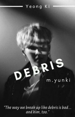 DEBRIS | M.Yunki