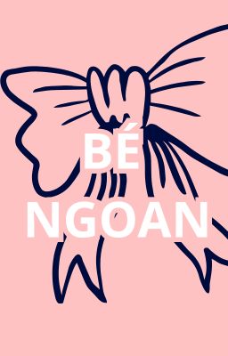 |Dehends| Bé Ngoan?
