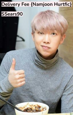 Delivery Fee [Namjoon Hurtfic]