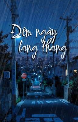 Đêm ngày lang thang