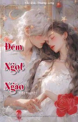 Đêm Ngọt Ngào  - Phần 1