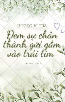 Đem Sự Chân Thành Gửi Gắm Vào Trái Tim