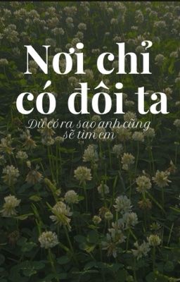 Đến nơi chỉ có đôi ta