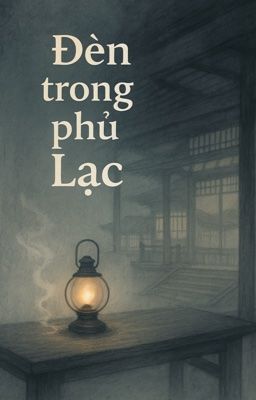 Đèn trong phủ Lạc