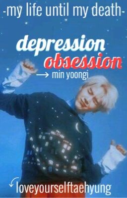 Depression & Obsession - m.yg
