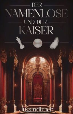 Der Namenlose und der Kaiser