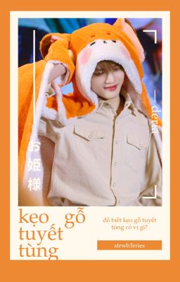 deria ⸝⸝ kẹo gỗ tuyết tùng
