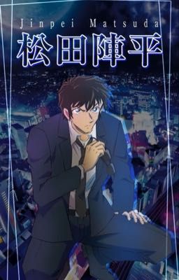 [ Detective Conan ] Gió Theo Mây Đến Cuối Chân Trời.