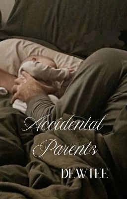 [DEWTEE] Accidental Parents 