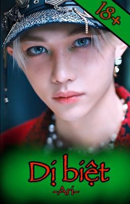 Dị Biệt [Hyunlix🔞/bản demo] - Ari