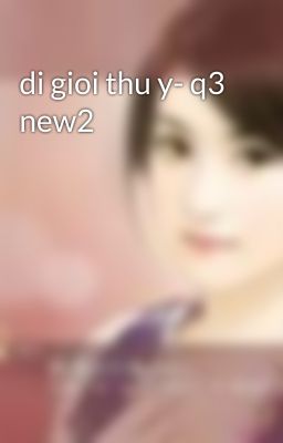 di gioi thu y- q3 new2