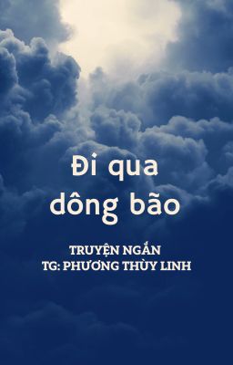 ĐI QUA DÔNG BÃO