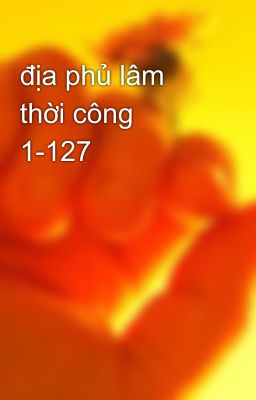 địa phủ lâm thời công 1-127