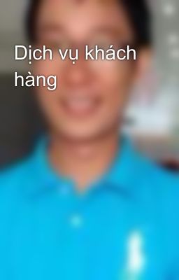 Dịch vụ khách hàng