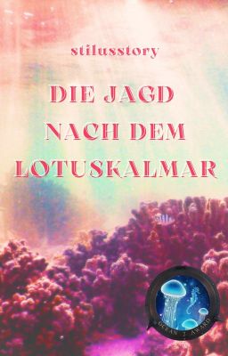 Die Jagd nach dem Lotuskalmar [pausiert]