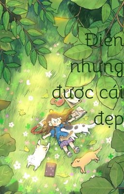 Điên nhưng được cái đẹp