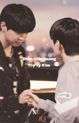 Diễn viên Jeong , trợ Lý Kim