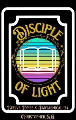Disciple of Light (Twelve Tomes x Fantasmical '24)