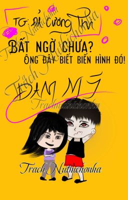 [ĐM] Bất Ngờ Chưa? Ông Đây Biết Biến Hình Đó!