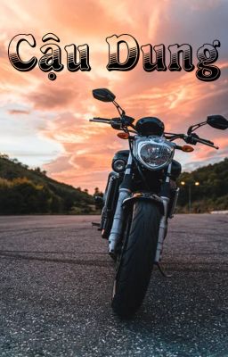 [ĐM] Cậu Dung - Tiêu Đường Đông Qua
