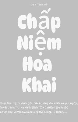 [ĐM] Chấp Niệm Hoa Khai