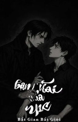 【ĐM/Edit】Bạn Trai Của NPC - Bất Gian Bấy Giới