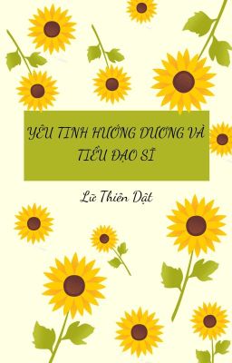 [ĐM/EDIT HOÀN] YÊU TINH HƯỚNG DƯƠNG VÀ TIỂU ĐẠO SĨ