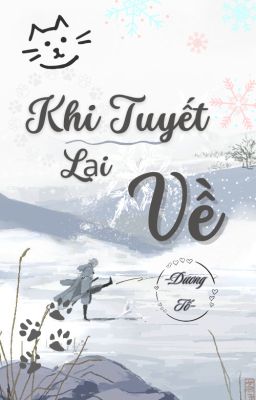 [ĐM-Edit] Khi Tuyết Lại Về - Dương Tố