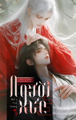 [ĐM/EDIT] Người Xưa