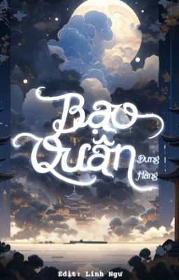 [ĐM/EDIT/NP] Bạo Quân - Dung Hằng