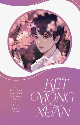 [ĐM/H/DONE] Kết mộng xuân - Tần Tam Kiến