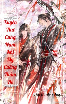 [ĐM/Hoàn] Xuyên Thư Cùng Nam Nhị Mỹ Cường Thảm HE