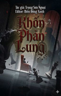 [ĐM] Khốn Phản Lung