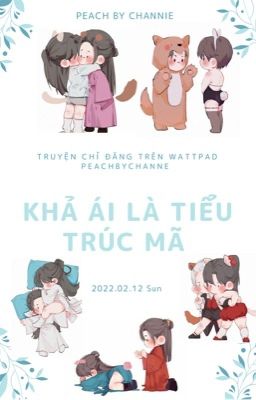 [ĐM/SONG TÍNH] Khả Ái Là Tiểu Trúc Mã